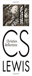 Christian Reflections by C. S. Lewis Paperback Book