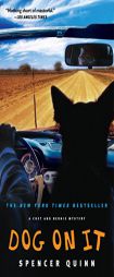 Dog on It: A Chet and Bernie Mystery by Spencer Quinn Paperback Book