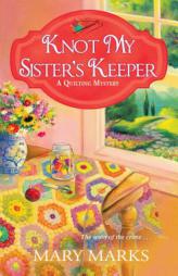 Knot My Sister's Keeper by Mary Marks Paperback Book