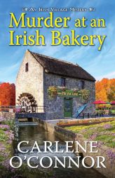 Murder at an Irish Bakery: An Enchanting Irish Mystery (An Irish Village Mystery) by Carlene O'Connor Paperback Book