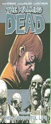 The Walking Dead, Vol. 6: This Sorrowful Life by Robert Kirkman Paperback Book