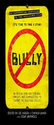 Bully: An Action Plan for Teachers, Parents, and Communities to Combat the Bullying Crisis by Lee Hirsch Paperback Book