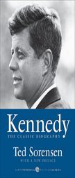 Kennedy: The Classic Biography by Ted Sorensen Paperback Book