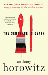 The Sentence Is Death: A Novel (Detective Daniel Hawthorne) by Anthony Horowitz Paperback Book