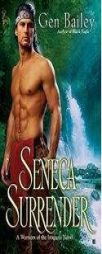Seneca Surrender by Gen Bailey Paperback Book