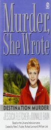 Murder, She Wrote: Destination Murder (Murder, She Wrote Mystery) by Jessica Fletcher Paperback Book
