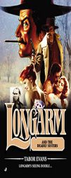 Longarm #430: Longarm and the Deadly Sisters by Tabor Evans Paperback Book