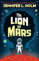 The Lion of Mars by Jennifer L. Holm Paperback Book