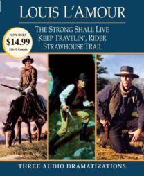 Strong Shall Live / Keep Travelin' Rider / Strawhouse Trail by Louis L'Amour Paperback Book