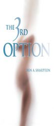 The 3rd Option by Ben a. Sharpton Paperback Book
