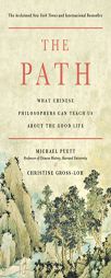 The Path: What Chinese Philosophers Can Teach Us about the Good Life by Michael Puett Paperback Book