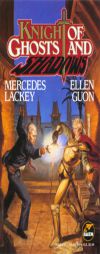 Knight of Ghosts & Shadows (Bedlam's Bard, Bk. 1) by Mercedes Lackey Paperback Book