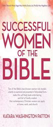 Successful Women of the Bible by Katara Washington Patton Paperback Book