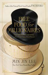 Free Food for Millionaires by Min Jin Lee Paperback Book