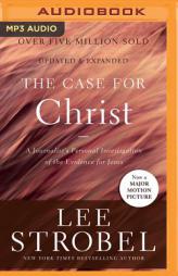 The Case for Christ: A Journalist's Personal Investigation of the Evidence for Jesus by Lee Strobel Paperback Book
