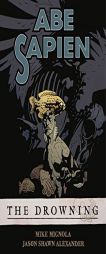 Abe Sapien: The Drowning by Mike Mignola Paperback Book