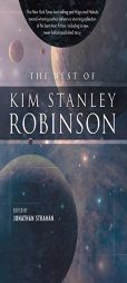 The Best of Kim Stanley Robinson by Kim Stanley Robinson Paperback Book