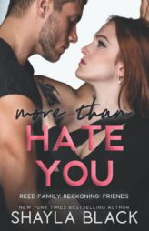 More Than Hate You (Reed Family Reckoning) by Shayla Black Paperback Book