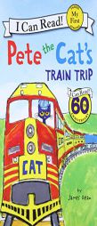 Pete the Cat's Train Trip (My First I Can Read) by James Dean Paperback Book