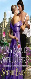 Lady Sarah's Sinful Desires: Secrets at Thorncliff Manor by Sophie Barnes Paperback Book