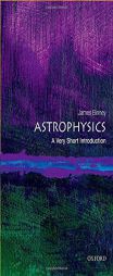 Astrophysics: A Very Short Introduction by James Binney Paperback Book