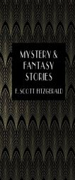 Mystery & Fantasy Stories by F. Scott Fitzgerald Paperback Book