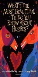 What's the Most Beautiful Thing You Know About Horses? by Richard Van Camp Paperback Book
