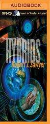 Hybrids: Volume Three of The Neanderthal Parallax by Robert J. Sawyer Paperback Book