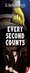 Every Second Counts by D. Jackson Leigh Paperback Book