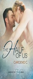 The Half of Us by Cardeno C Paperback Book