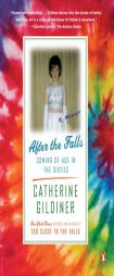 After the Falls: Coming of Age in the Sixties by Catherine Gildiner Paperback Book