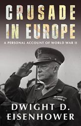 Crusade in Europe by Dwight D. Eisenhower Paperback Book