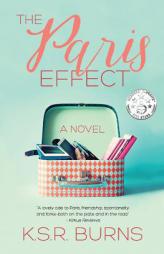The Paris Effect by K. S. R. Burns Paperback Book