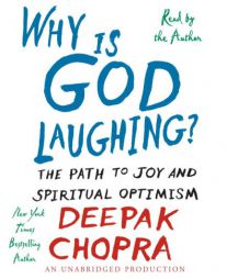 Why Is God Laughing?: Spiritual Optimism and the Path to Joy by Deepak Chopra Paperback Book