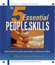 The 5 Essential People Skills: How to Assert Yourself, Listen to Others, and Resolve Conflicts by Dale Carnegie Paperback Book