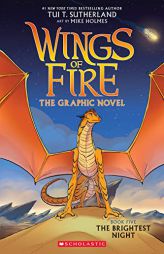 Wings of Fire: The Brightest Night: A Graphic Novel (Wings of Fire Graphic Novel #5) (Wings of Fire Graphix) by Tui T. Sutherland Paperback Book