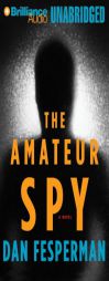 Amateur Spy, The by Dan Fesperman Paperback Book