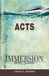 Immersion Bible Studies: Acts by Craig Keener Paperback Book