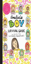Amelia's Boy Survival Guide by Marissa Moss Paperback Book
