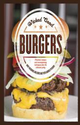 Wicked Good Burgers: Fearless Recipes and Uncompromising Techniques for the Ultimate Patty by Andy Husbands Paperback Book