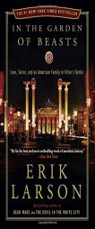 In the Garden of Beasts: Love, Terror, and an American Family in Hitler's Berlin by Erik Larson Paperback Book