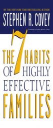 The 7 Habits of Highly Effective Families by Stephen R. Covey Paperback Book