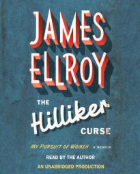 The Hilliker Curse: My Pursuit of Women by James Ellroy Paperback Book