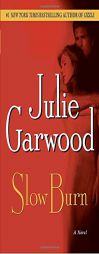 Slow Burn by Julie Garwood Paperback Book