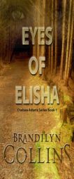 Eyes Of Elisha (Chelsea Adams Series) (Volume 1) by Brandilyn Collins Paperback Book