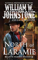 North of Laramie by William W. Johnstone Paperback Book