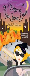 50 Ways to Hex Your Lover by Linda Wisdom Paperback Book