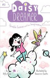 Sparkle Fairies and the Imaginaries by Holly Anna Paperback Book