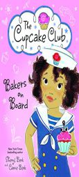 Bakers on Board by Sheryl Berk Paperback Book