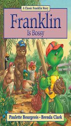 Franklin Is Bossy by Paulette Bourgeois Paperback Book